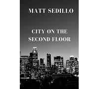 Matt Sedillo City on the Second Floor (Tascabile)