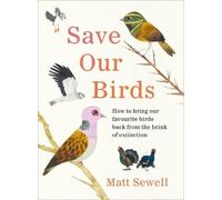 Matt Sewell Save Our Birds (Copertina rigida)