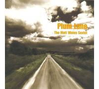 Matt Sextet Wates - Plum Lane