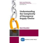 Matt Shatzkin Understanding the Complexity of Emergency Supply Chain (Tascabile)