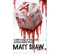 Matt Shaw A Roll of the Dice (Copertina rigida)