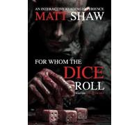 Matt Shaw From Whom The Dice Roll (Tascabile)