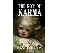 Matt Shaw The Rot of Karma (Tascabile)
