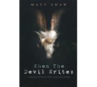Matt Shaw When The Devil Writes (Tascabile)