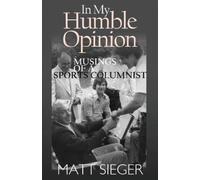 Matt Sieger In My Humble Opinion (Tascabile)