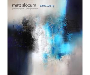 Matt Slocum/Gerald Clayton/Larry Grenadier Sanctuary (CD) Album