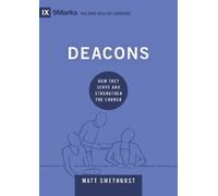Matt Smethurst Deacons (Copertina rigida) Building Healthy Churches
