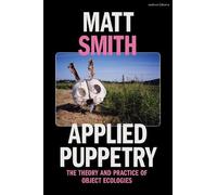 Matt Smith Applied Puppetry (Copertina rigida)