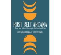 Matt Stansberry Rust Belt Arcana (Tascabile)