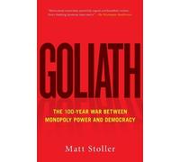 Matt Stoller Goliath (Tascabile) Must-Read American History
