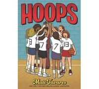 Matt Tavares Hoops: A Graphic Novel (Copertina rigida)