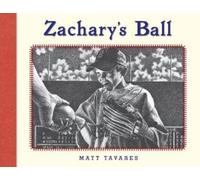Matt Tavares Zachary's Ball Anniversary Edition (Copertina rigida)