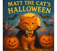 Matt the Cat’s Halloween:Matt the Cat’s Halloween: A Spooky & Elegant Coloring / Colouring Adventure