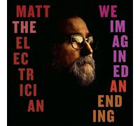 Matt the Electrician We Imagined An Ending (CD)