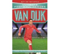 Matt & Tom Oldfield Ultimate Van Dijk (Ultimate Football Heroes) - C (Tascabile)