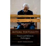 Matt Tomlinson Ritual Textuality (Tascabile) Oxford Ritual Studies