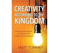 Matt Tommey Creativity According to the Kingdom (Tascabile)