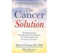 Matt Traverso Robert O Young The Cancer Solution (Tascabile)