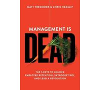 Matt Tresidder Chris Heaslip Management is Dead (Tascabile)