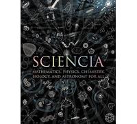 Matt Tweed Sciencia: Mathematics, Physics, Chemistry, Biology (Copertina rigida)