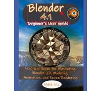 Matt Vic Blender 4.1 Beginner's User Guide (Tascabile)