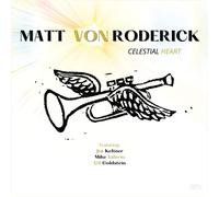 Matt Von Roderick Celestial Heart (CD) Album Digipak