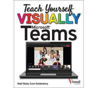 Matt Wade Sven Seidenberg Teach Yourself VISUALLY Microsoft Teams (Tascabile)