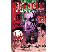 Matt Wagner Darko Makan Biukovic E Grendel Omnibus Volume 6: Devil T (Tascabile)