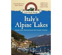 Matt Walker Zeneba Bowers Italy's Alpine Lakes (Tascabile)