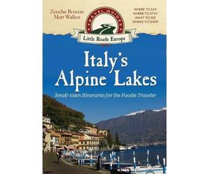 Matt Walker Zeneba Bowers Italy's Alpine Lakes (Tascabile)