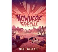 Matt Wallace Nowhere Special (Copertina rigida)