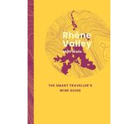 Matt Walls Rhône Valley: The Smart Traveller's Wine Guide (Tascabile)