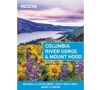 Matt Wastradows Moon Columbia River Gorge & Mount Hood (First Editio (Tascabile)