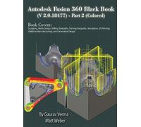 Matt Weber Gaur Autodesk Fusion 360 Black Book (V 2.0.18477) (Copertina rigida)