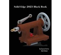 Matt Weber Gaurav Verma Solid Edge 2023 Black Book (Tascabile)