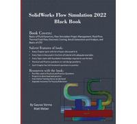 Matt Weber Gaurav Verma SolidWorks Flow Simulation 2022 Black Book (Tascabile)