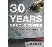 Matt Weedon 30 Years of Cold Coffee (Tascabile)