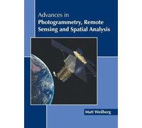 Matt Weilberg Advances in Photogrammetry, Remote Sensing and (Copertina rigida)