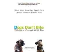 Matt Weinstein Luke Barber Dogs Don't Bite When a Growl Will Do (Tascabile)