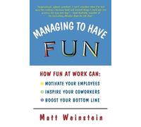Matt Weinstein Managing to Have Fun (Tascabile)