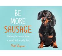 Matt Whyman Be More Sausage (Copertina rigida)