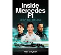 Matt Whyman Inside Mercedes F1 (Copertina rigida)