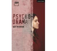 Matt Wilkinson Psychodrama (Tascabile) Modern Plays