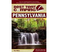 Matt Willen Best Tent Camping: Pennsylvania (Tascabile) Best Tent Camping