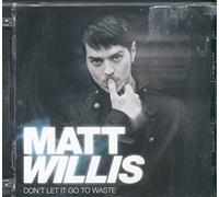 Matt Willis - Don't Let It Go To Waste - Cd