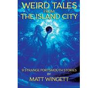 Matt Wingett Weird Tales From The Island City (Tascabile)