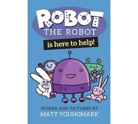 Matt Youngmark Robot the Robot is Here to Help (Tascabile)