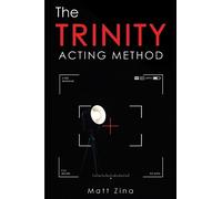 Matt Zina The Trinity Acting Method (Copertina rigida)