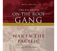 Matt Zullo The US Navy's On-the-Roof Gang (Copertina rigida) On-The-Roof Gang