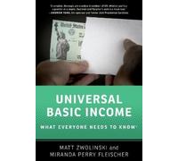Matt Zwolinski Miranda Perry Fleischer Universal Basic Income (Tascabile)